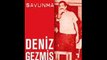 DENİZ GEZMİŞ SAVUNMA