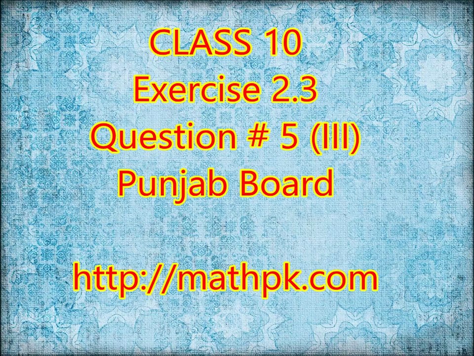 2.3-5 (III) (P. Board-Class 10th)