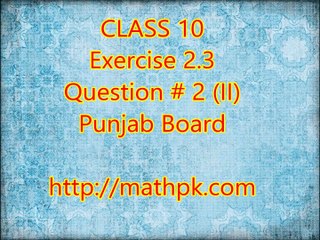2.3-2 (II) (P. Board-Class 10th)
