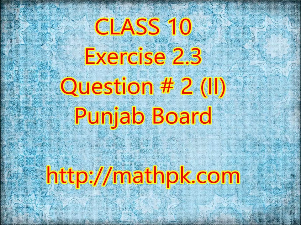 2.3-2 (II) (P. Board-Class 10th)