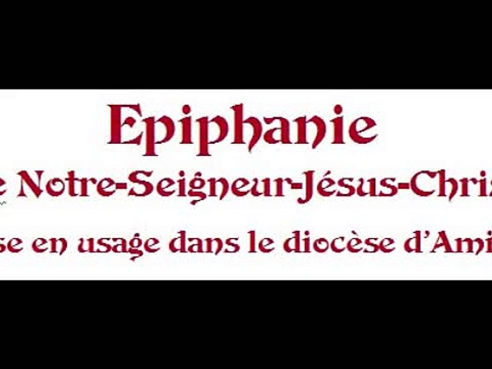 Plain-chant d'Amiens - Prose de l'Epiphanie