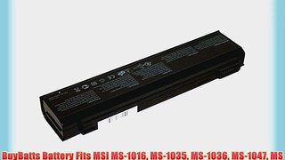 BuyBatts Battery Fits MSI MS-1016 MS-1035 MS-1036 MS-1047 MS-1049 MS-1053 MS-1054 MS-1715 MS-171544