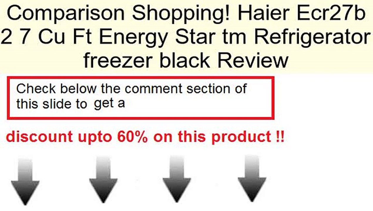 Haier Ecr27b 2 7 Cu Ft Energy Star tm Refrigerator freezer black Review
