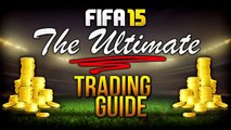 THE FIFA 15 ULTIMATE TRADING GUIDE - HOW TO MAKE COINS (QUICK & EASY METHODS) FIFA 15 ULTIMATE TEAM