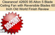 42605 95 Alton 5 Blade Ceiling Fan with Reversible Blades 60 Inch Old World Finish Review
