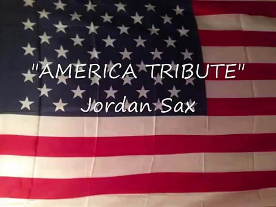 "AMERICA TRIBUTE" Jordan Sax