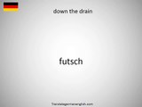 How to say down the drain in German | German Words