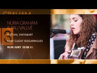 TV3 - Tria33 - Única oportunitat per veure Núria Graham i Pau Vallvé al Vinya&Art Festival