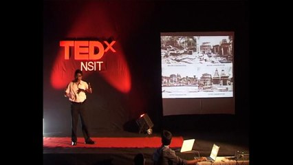 TEDxNSIT-KK Muhammad-Preserving the Heritage:Nurturing the Future