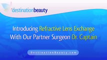 Refractive Lens Exchange Interview With Dr. Captain By Destination Beauty