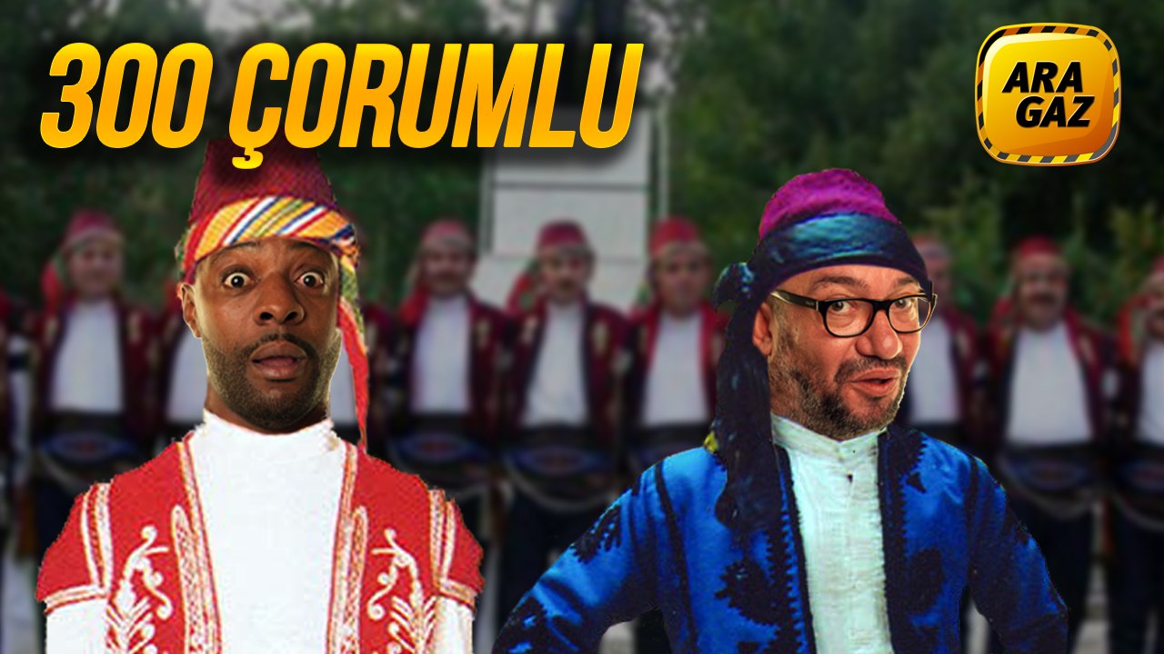 Ara Gaz Radyo Tiyatrosu: 300 Çorumlu