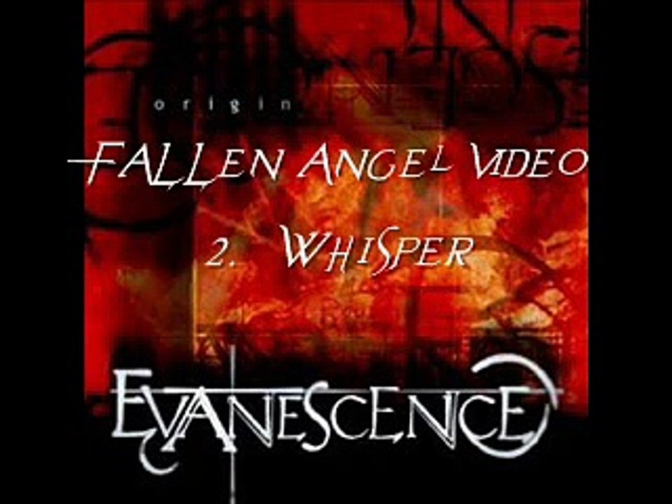 Evanescence. - Origine 2000 - Intro & Whisper (Fallen Angel video) .wmv