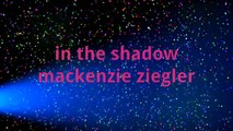Always in the shadow mackenzie ziegler