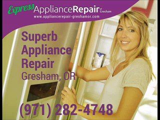 Express Appliance Repair of Gresham-(971) 282-4748