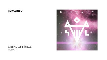 Sirens Of Lesbos - Ecstasy - Exploited