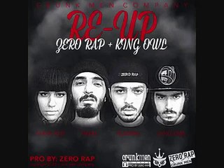 Zero Rap ft.King Owl - Re-Up (pro by.Zero Rap)