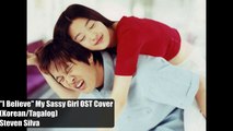 I Believe - My Sassy Girl OST (Korean/Tagalog) Cover