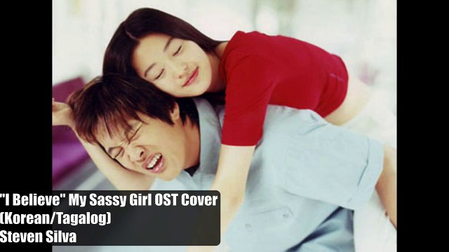 I Believe - My Sassy Girl OST (Korean/Tagalog) Cover