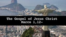 Holy Gospel of Jesus Christ according to Saint Mark 1:12-15