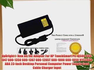 UpBright? New AC/DC Adapter For HP TouchSmart PC IQ506 600-1047 600-1350 600-1367 600-1205T