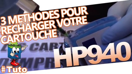 3 méthodes pour recharger/utiliser votre cartouche HP 940