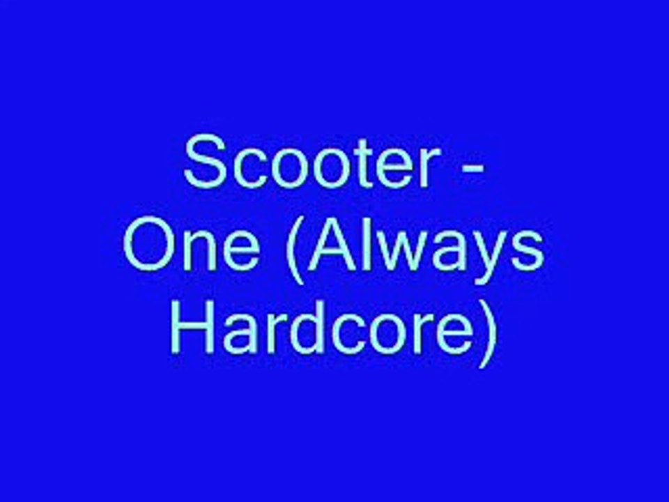Scooter - One (Always Hardcore)