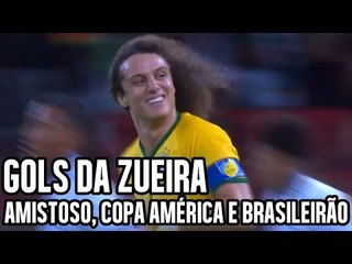 GOLS DA ZUEIRA - AMISTOSO, COPA AMERICA E BRASILEIRÃO 2015