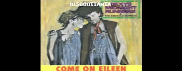 1983. COME ON EILEEN. DEXYS MIDNIGHT RUNNER. MAXI VERSION.