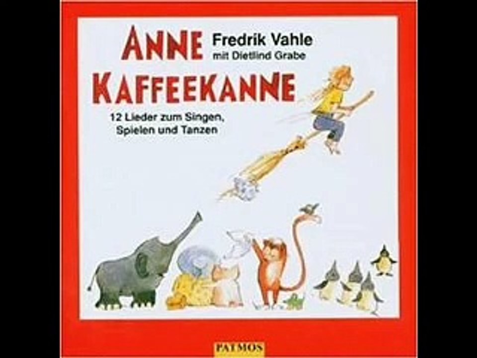 Fredrik Vahle - Wem gibt der Elefant die Hand (Anne Kaffeekanne)