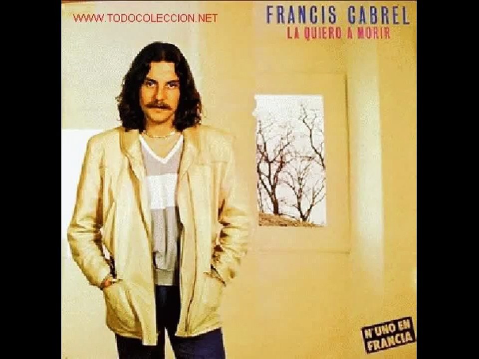 Francis Cabrel La Quiero a Morir