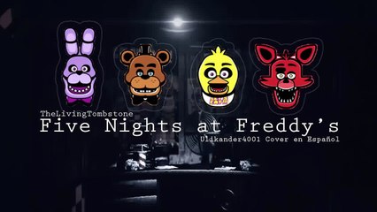 FIVE NIGHTS AT FREDDY'S SONG [ DIE IN A FIRE ] SUBTITULADA ESPAÑOL [FoxyGameplay]