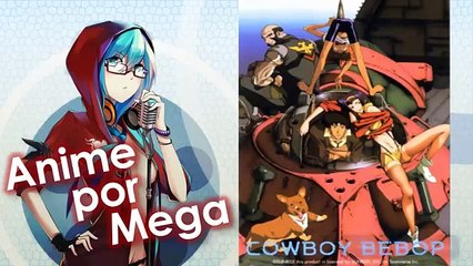 Cowboy Bebop 26/26 [Tri] [Lat] [Jap + Sub Esp] [Ing] [MEGA]