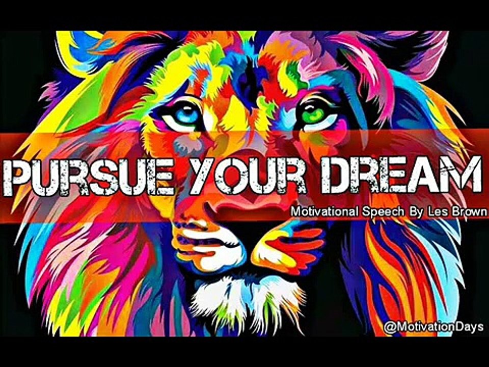 Porsue Your Dream - Motivational Speech 2015
