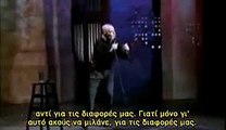 The Arrivals greek subtitled George CARLIN 1937 -2008 ( in memory)