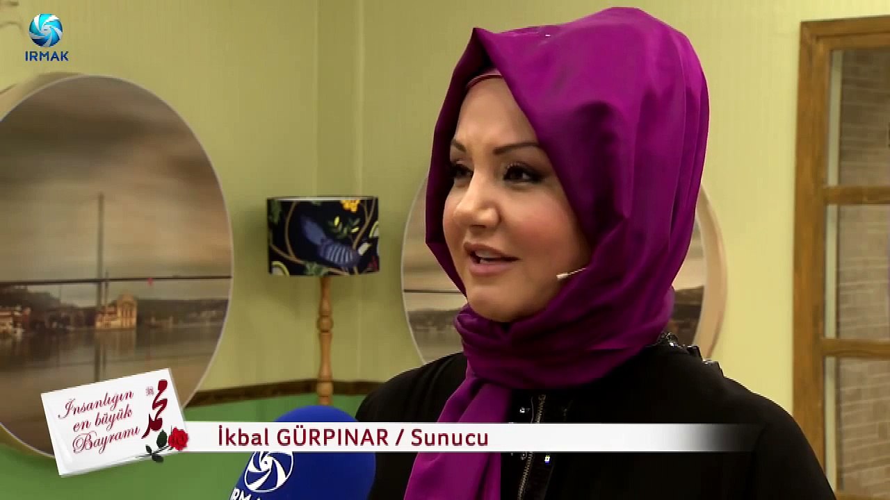 Irmak TV - Kutlu Doğum Özel Röportajlar - İkbal Gürpınar