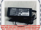 Toshiba 75W Replacement AC Adapter For Toshiba Satellite L800 M800 M805 C800 C805 Satellite