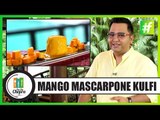 Mango Mascarpone Kulfi | By Chef Ajay Chopra