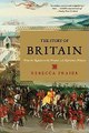 The Story of Britain: From the Romans to the Present: A Narrative History by Rebecca Fraser Ebook