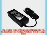 DELL New Slim Design 90W Replacement AC Adapter for DELL Notebook Models Free Notebook Parts
