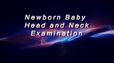 Head & Neck Examination of Newborn Baby