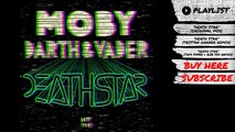 Moby & Darth & Vader - 