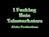 I F**king HATE Telemarketers! Hilarious Telemarketer Call!