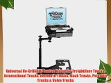 Universal No-Drill(TM) Laptop Mount for Freightliner Trucks International Trucks Kenworth Trucks