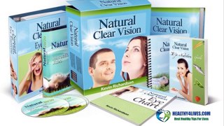 My Honest Natural Clear Vision Review To Know How To Improve Your Eyesight Naturally - Natural Clear Vision Review