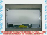HP PAVILION DV7-7227CL LAPTOP LCD SCREEN 17.3 WXGA   DIODE (SUBSTITUTE REPLACEMENT LCD SCREEN