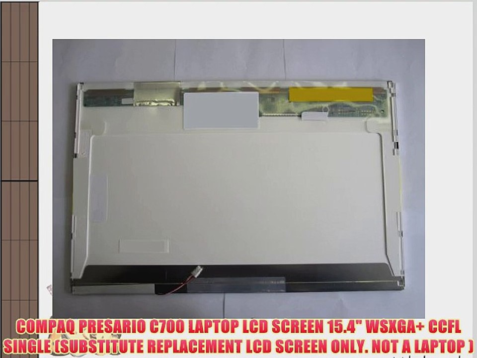COMPAQ PRESARIO C700 LAPTOP LCD SCREEN 15.4 WSXGA CCFL SINGLE