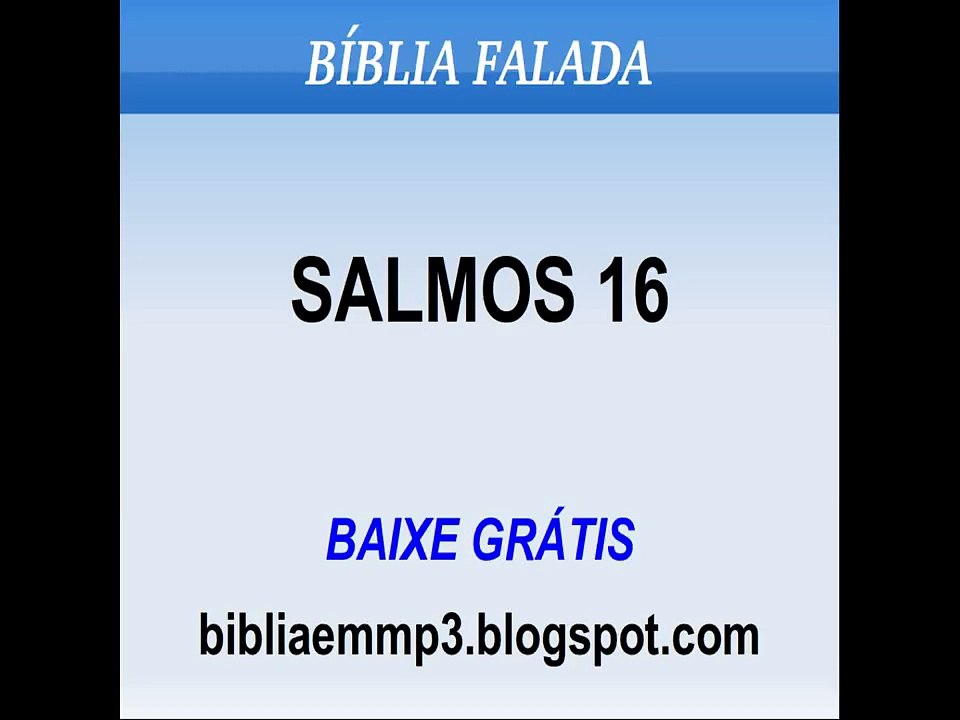 BÍBLIA FALADA - SALMOS 16