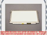 ACER ASPIRE ONE D255E-13412 LAPTOP LCD SCREEN 10.1 WSVGA LED DIODE (SUBSTITUTE REPLACEMENT