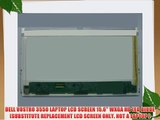 DELL VOSTRO 3550 LAPTOP LCD SCREEN 15.6 WXGA HD LED DIODE (SUBSTITUTE REPLACEMENT LCD SCREEN