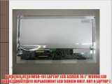 BOEHYDIS HT101WSB-101 LAPTOP LCD SCREEN 10.1 WSVGA LED DIODE (SUBSTITUTE REPLACEMENT LCD SCREEN